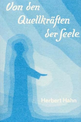Von den Quellkräften der Seele: Wege zu einer zeitgemäßen religiösen Unterweisung der heranwachsenden Generation von Mellinger J.Ch. Verlag G